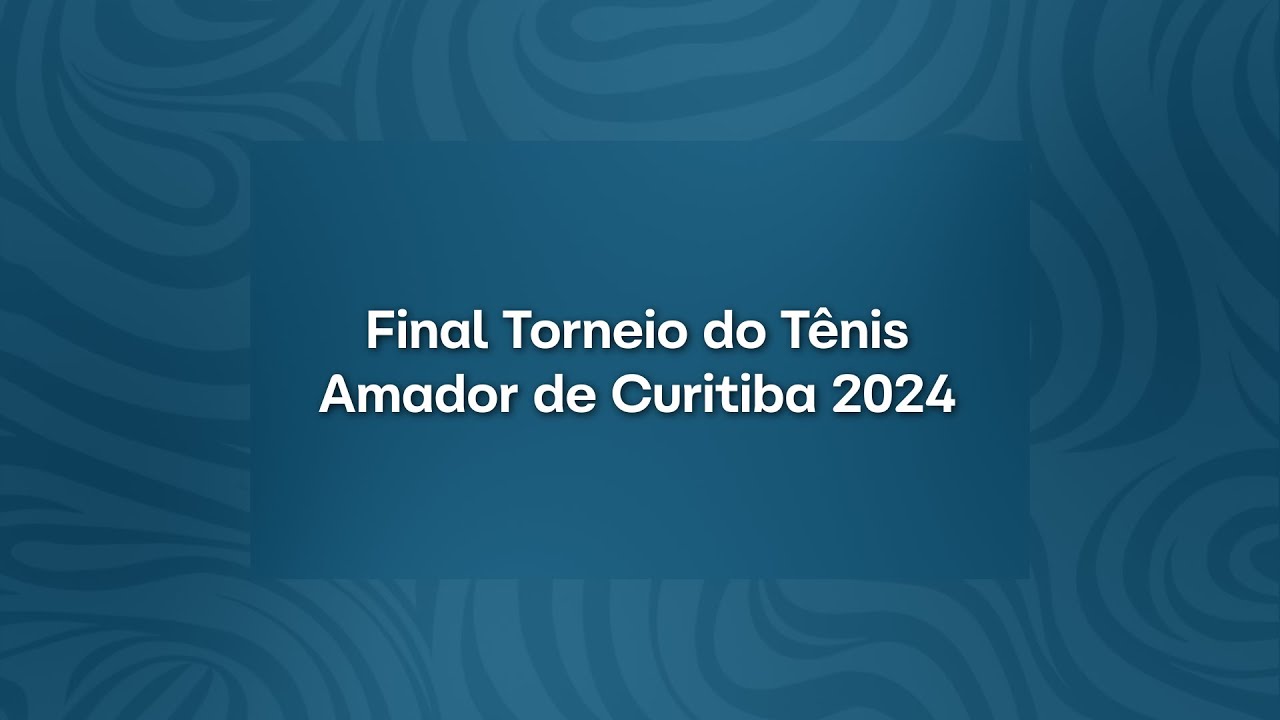 Torneio do Tênis Amador de Curitiba 2024 - Final Masculina - João x Rômulo