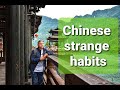 Չինացիների տարօրինակ սովորությունները. ի՞նչն է ինձ հունից հանում