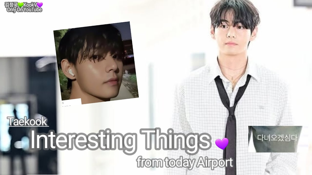 Taekook - Интересное из аэропорта Тэхён сегодня