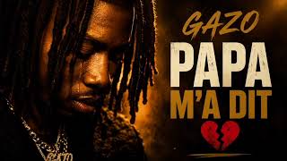 GAZO — PAPA M'A DIT 💔 | la chanson que chaque fils doit entendre