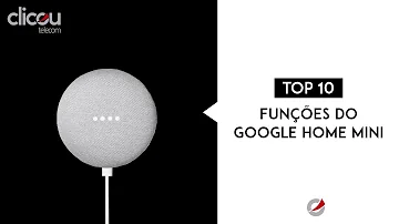 O que dá para fazer com Google Home?