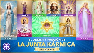 La Junta Kármica, su origen y función | Lección 24 parte 3