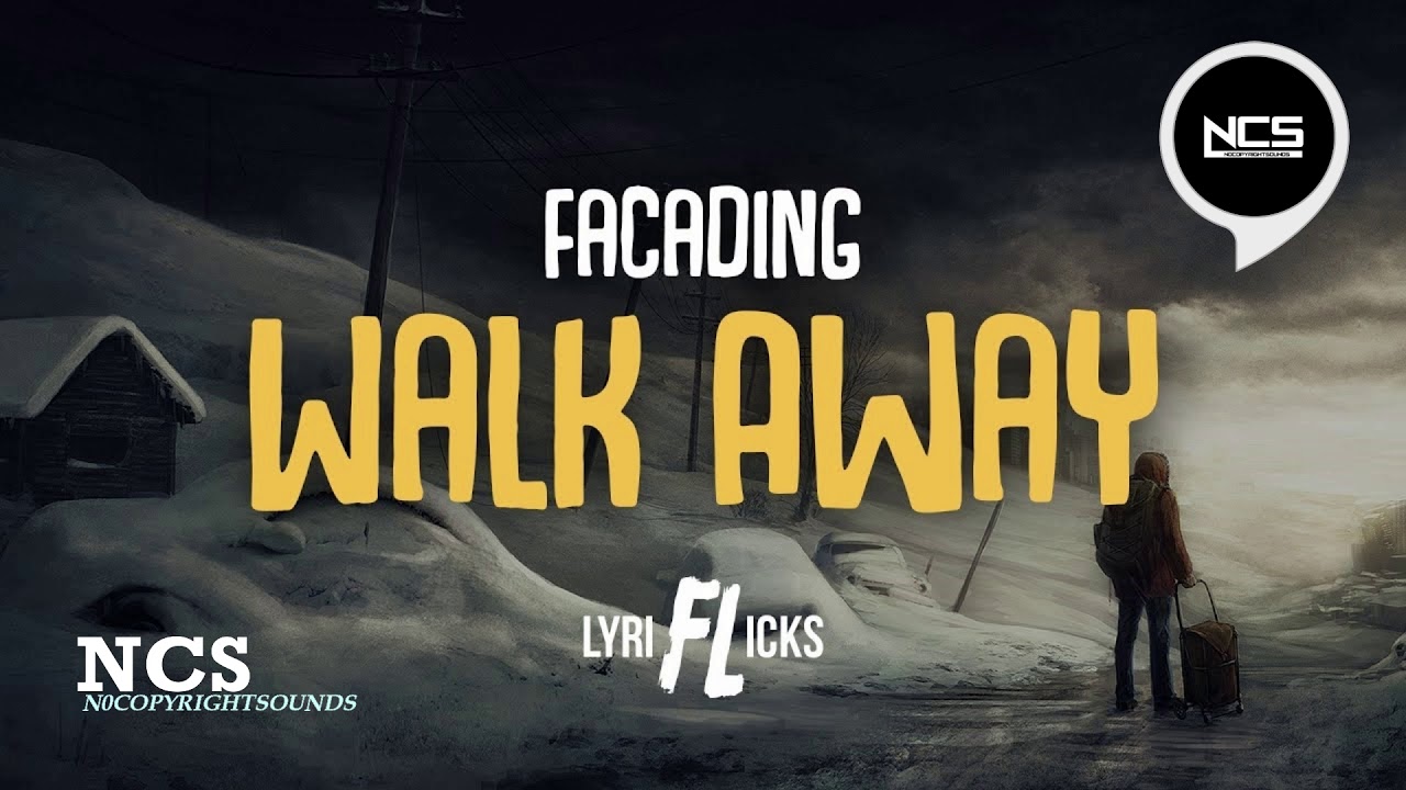 Facading - Walk Away [NCS]