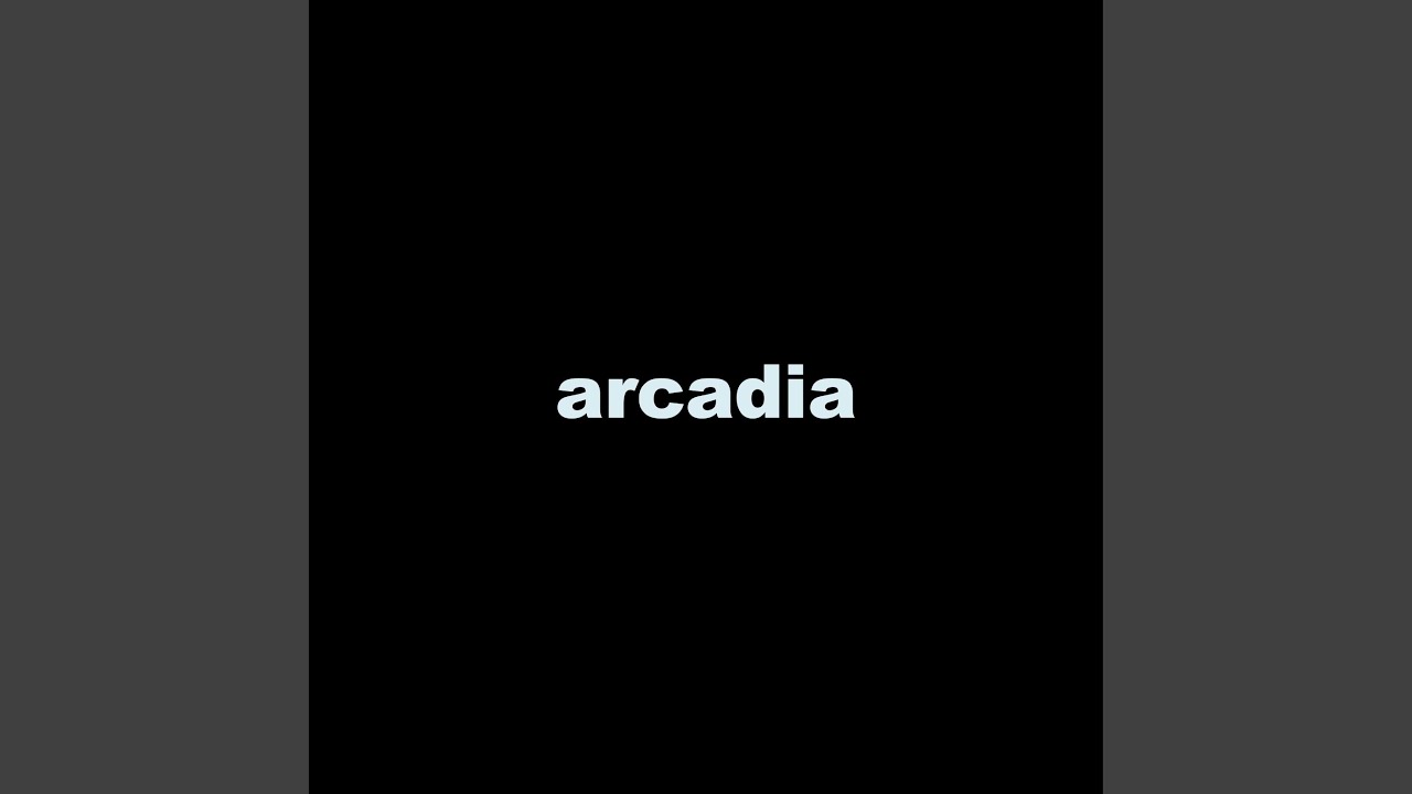 Arcadia YouTube