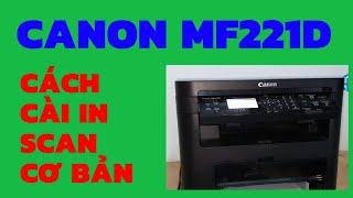 Hướng dẫn scan bằng máy in canon mf221d – Tnmthcm.edu.vn