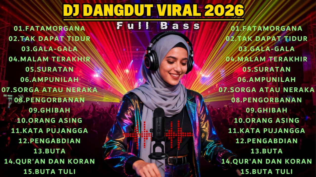 DJ DANGDUT VIRAL FATAMORGANA,GALA GALA FULL BASS 2026