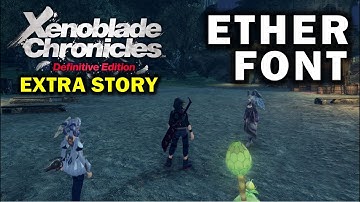 Ether Font: Kill Water & Wind Nebula | Xenoblade Chronicles Definitive Edition (Extra Story)