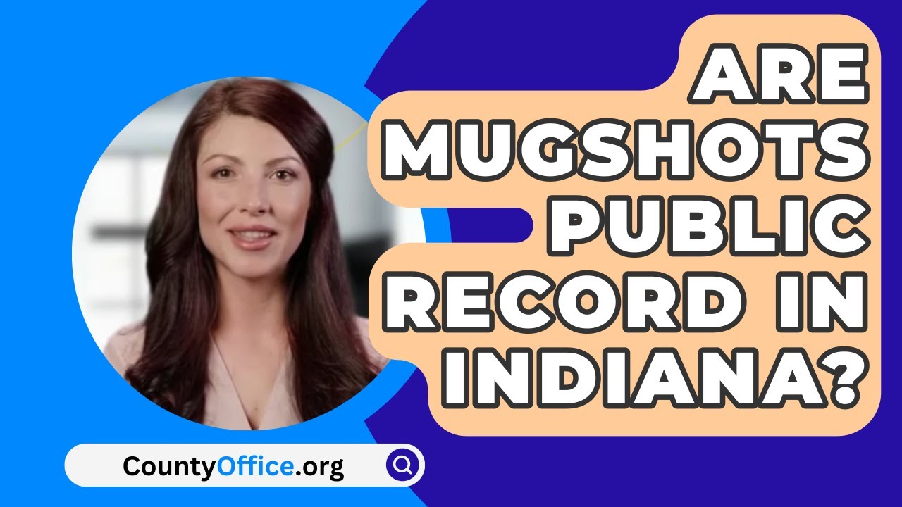 Are Mugshots Public Record In Indiana CountyOffice YouTube