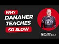Why Danaher Teaches So Slow On Video