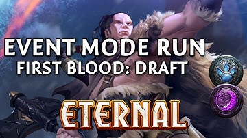 A Classic Strategy | Event Mode Run #16 (First Blood: Feln Draft - Deckbuilding) | Eternal Card Game