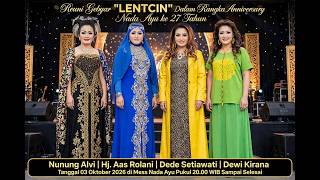 🔴LIVE STREAMING GEBYAR LENTCIN ( ANNIVERSARY NADA AYU KE 27 ) SABTU, 03 OKTOBER 2026