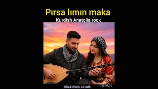 Pırsa Lımın Maka Kurdish Anatolia Rock Fast Sözmüzik Ali Arik