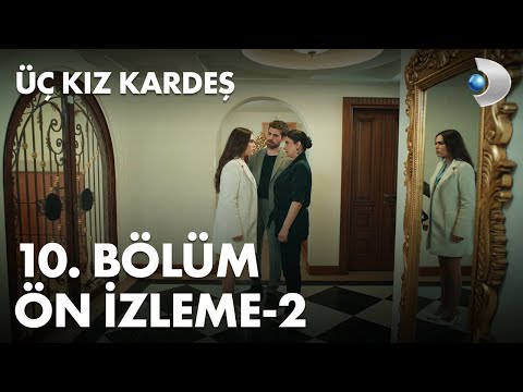 Üç Kız Kardeş 10. Bölüm Ön İzleme - 2