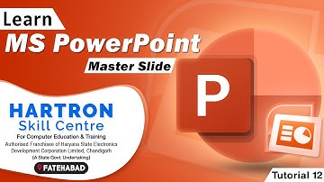 PowerPoint | Tutorial 12 | Master Slide | HARTRON SKILL CENTRE FATEHABAD