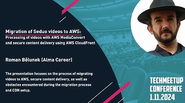 Roman Bělunek | Migration of Seduo videos to AWS | TechMeetup konference 2024