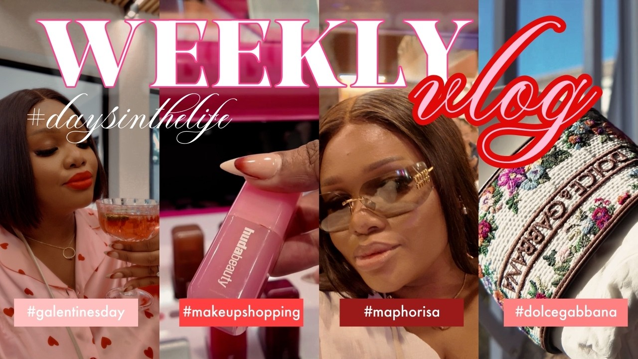 #WEEKLYVLOG | galentine's day, maphorisa, a little d&g | Cynthia Gwebu