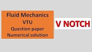 Numerical problem on triangular V notch. VTU question paper. Fluid mechanics