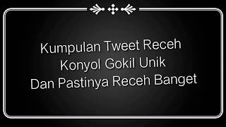 Kumpulan kata  twitter receh dan lucu