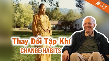 37 Thay Đổi Tập Khí | Những Kỷ Niệm Về Hòa Thượng Tuyên Hóa | Thuyết minh Tiếng Việt