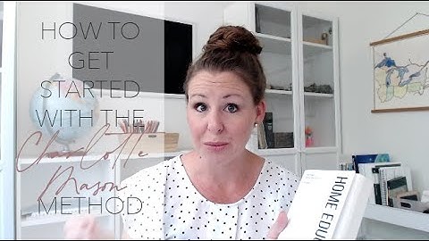 Homeschooling | How to Get Started with the Charlotte Mason Method