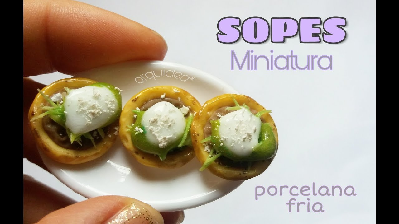 Sopes (COMIDA MEXICANA) miniatura PORCELANA FRIA
