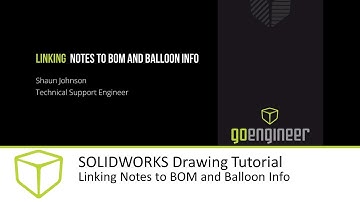 SOLIDWORKS Drawing Tutorial - Linking Notes to BOM and Balloon Info