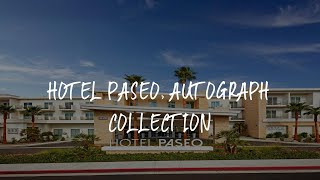HOTEL PASEO, Autograph Collection Review - Palm Desert , United States of America