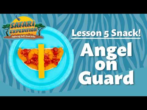 Angel on Guard | Lesson 5 Snack | VBS Safari Expedition