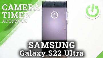 How to Set Up Camera Timer on SAMSUNG Galaxy S22 Ultra - Adjust Camera Timer
