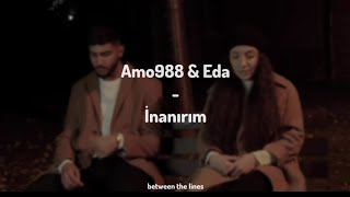 Amo988 & Eda - İnanırım (Lyrics) Resimi