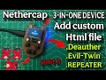 How to Make WiFi Deauther, Evil Twin &amp; Repeater Using One ESP8266 | NetherCap 2.7 customer HTML Add