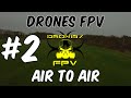 DRONIAX FPV - DRONE AIR TO AIR #2 - RCForces