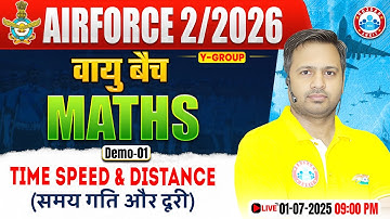 Airforce Y Group 2/2026 | Time, Speed & Distance | Air Force Maths Demo Class 01 | Rakesh Sir