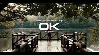 DJ SLOW REMIX !!! AqRmx - Alan Walker X Jop - OK ( Slow Remix )