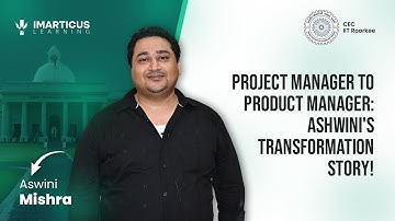 Aswini Mishra: From Project Manager to Product Management Pro