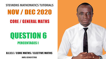 NOV/DEC 2020 Q6 : CORE / GENERAL MATHS