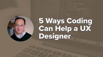 5 Ways Coding Can Help a UX Designer