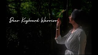 Dear Keyboard Warrior,