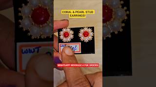 CORAL & PEARL STUD EARRINGS! WHATSAPP 9895962614 FOR ORDERS! #GOLDPLATED #CORAL #PEARL #STUDEARRINGS