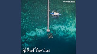 Video thumbnail of "Over October - Without Your Love"