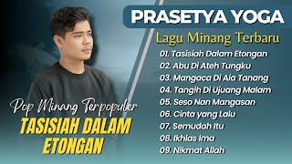 Prasetya Yoga - TASISIAH DALAM ETONGAN - ABU DI ATEH TUNGKU || LAGU POP MINANG TERPOPULER 2025