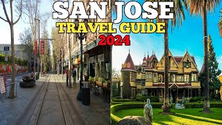 San Jose Travel Guide 2024 - Best Places to Visit in San Jose California