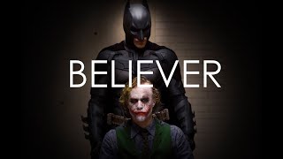 The Dark Knight | Believer