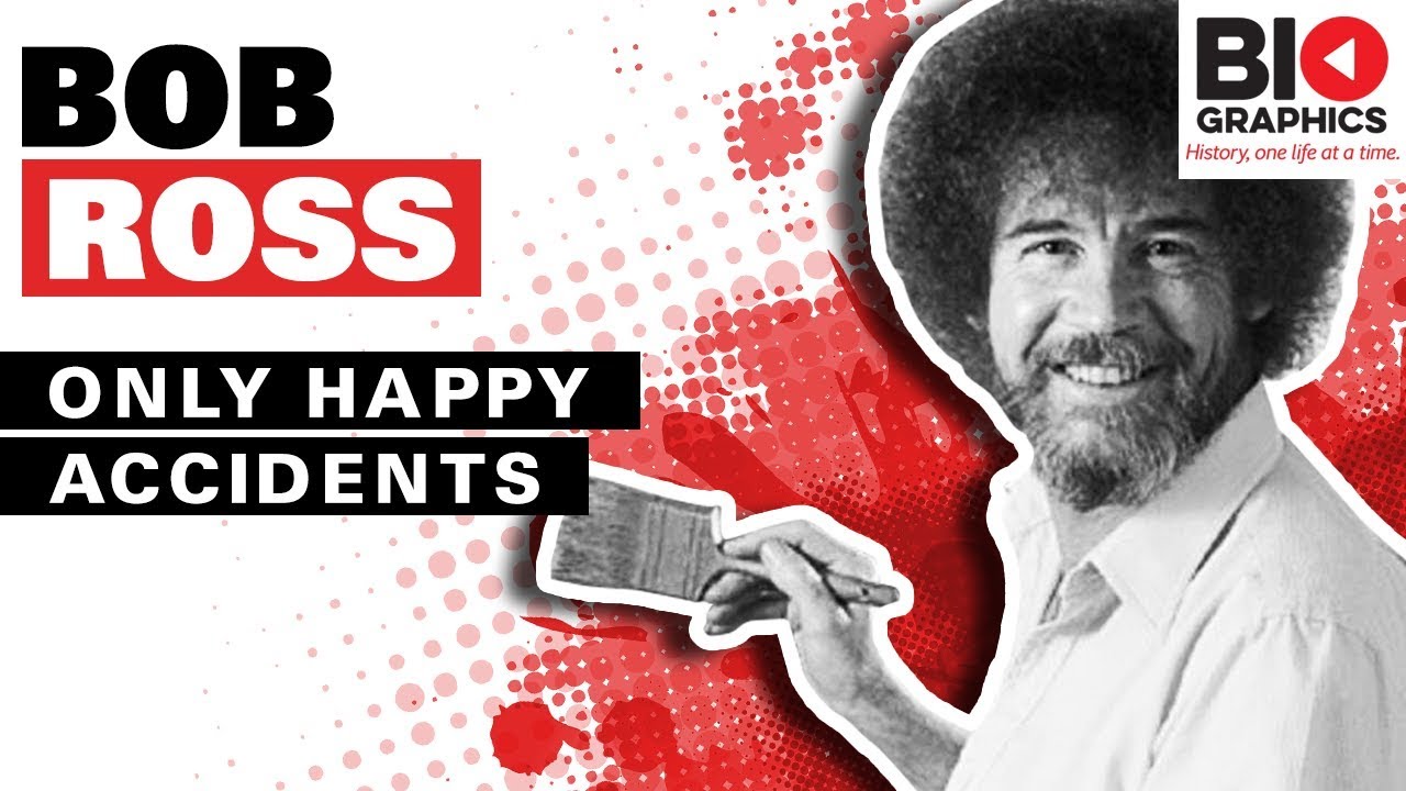 Bob Ross Only Happy Accidents Bob Ross Biography Youtube
