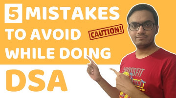 5 Mistakes to avoid while doing DSA | Deep Godhani