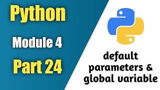 python tutorial in hindi | Part 24 | default parameters,global variable