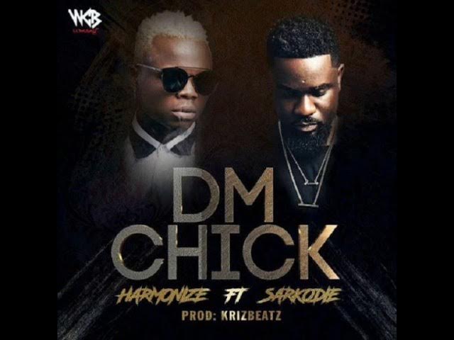 Harmonize ft Sarkodie - DM CHICK