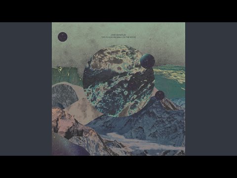 José González - This Is How We Walk On The Moon