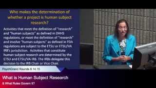 "What is Human Subject Research & What Rules Govern It?"