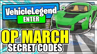 (MARCH 2021) ALL *NEW* SECRET OP CODES! Vehicle Legends Roblox